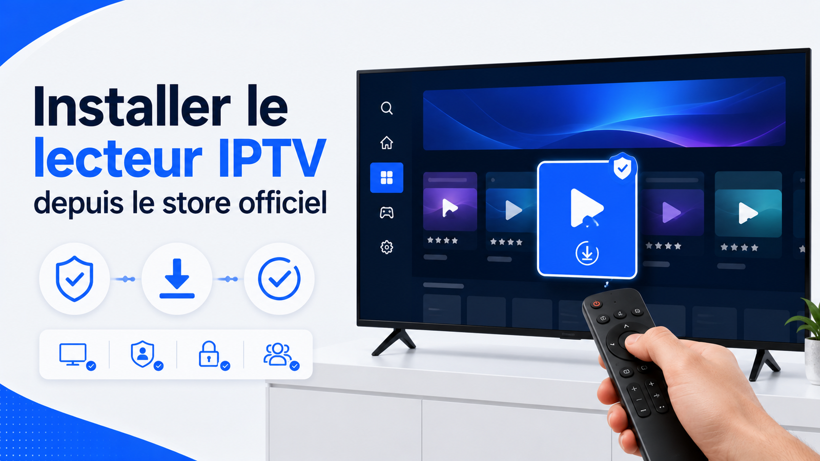 Installer une application IPTV sur Smart TV depuis le store officiel